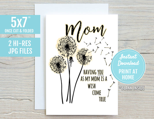 Mom Having You As My Mom Is A Wish Come True 5x7 Printable Greeting Card | DIGITAL DOWNLOAD | Mother's Day Gift For Mother | Print At Home