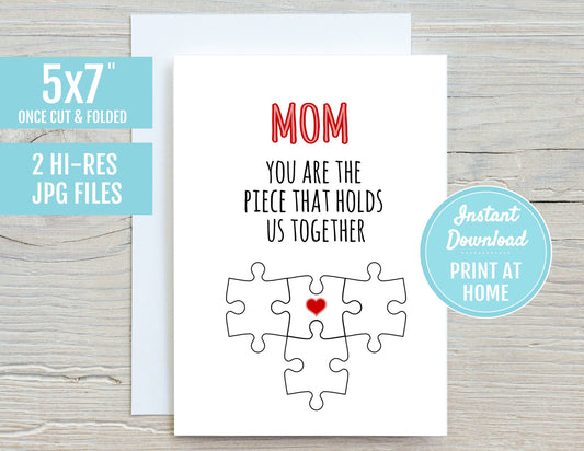 Mom You Are The Piece That Holds Us Together 5x7 Printable Greeting Card | DIGITAL DOWNLOAD| Mother's Day Gift Puzzle Family | Print At Home