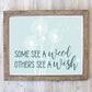 Some See A Weed Others A Wish Print | Digital Download| Motivational Quote Decor| Printable Wall Art| Dandelion Nursery Decor |Inspirational