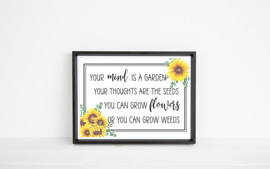 Your Mind is a Garden Print | Digital Download| Motivational Quote Decor| Printable Wall Art| Bedroom Nursery Decor|Inspirational Positive