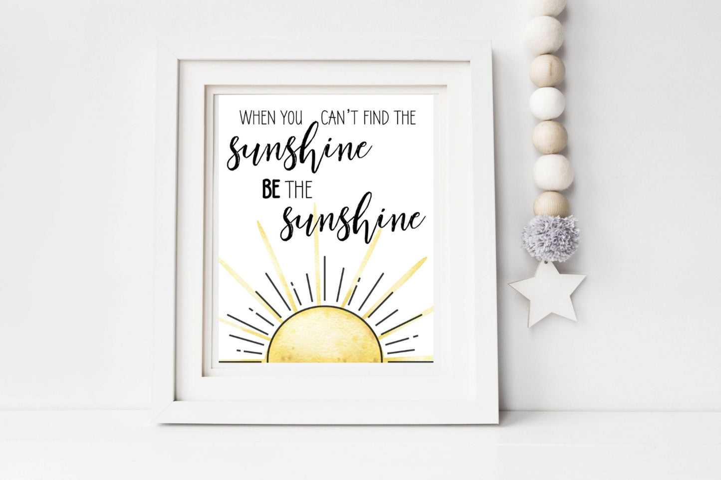 When You Can't Find the Sunshine Be the Sunshine Print | Digital Download| Motivational Quote Decor | Printable Wall Art | Sun Nursery Decor