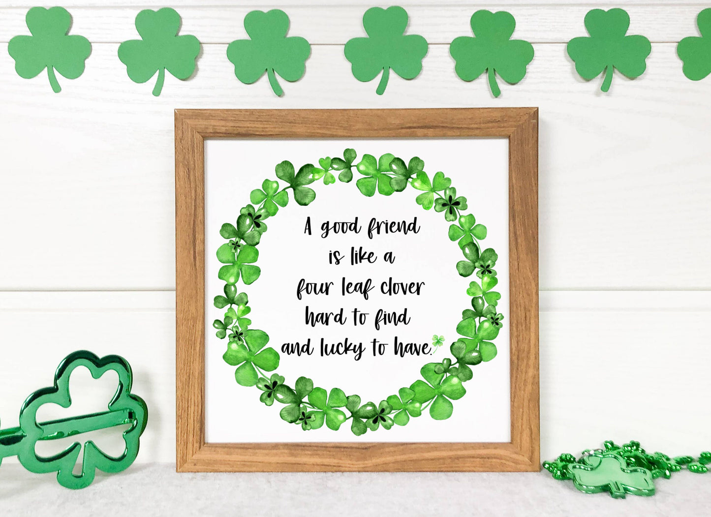 A Good Friend is Like a Four Leaf Clover Hard to Find Lucky to Have Quote |Digital Download |Best Friend Quote Decor| Printable Wall Art