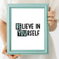 BElieve in YOUrself Print TEAL accent| Digital Download | Motivational Quote Decor| Printable Wall Art| BE YOU Nursery Decor | Inspirational