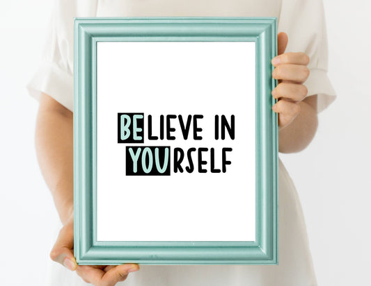 BElieve in YOUrself Print TEAL accent| Digital Download | Motivational Quote Decor| Printable Wall Art| BE YOU Nursery Decor | Inspirational