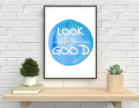 Look for the Good Print | Digital Download| Motivational Quote Decor| Printable Wall Art | Song Music Nursery Decor | Positive Quote Artwork