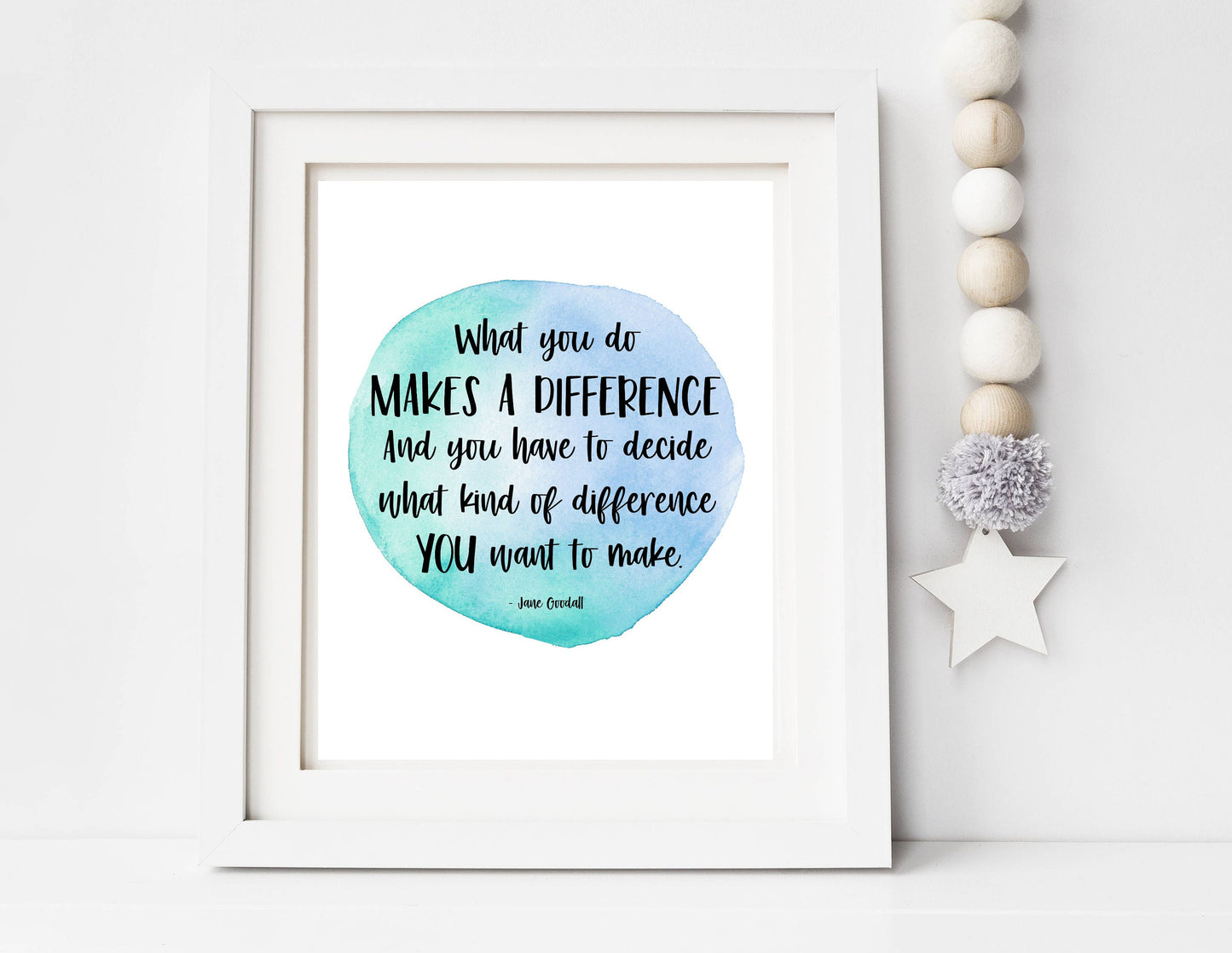 What You Do Makes A Difference Quote Print by Jane Goodall | Digital Download | Inspirational Decor | Printable Wall Art | Graduation Gift