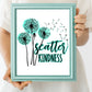 Scatter Kindness Print 8x10 | Dandelion Wish | Digital Download | Inspirational Decor | Printable Nursery Wall Art | Graduation Gift