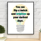 You Can Flip A Switch Quote Print | Digital Download| Inspirational Decor | Printable Wall Art | Come Alive Greatest Showman Gift