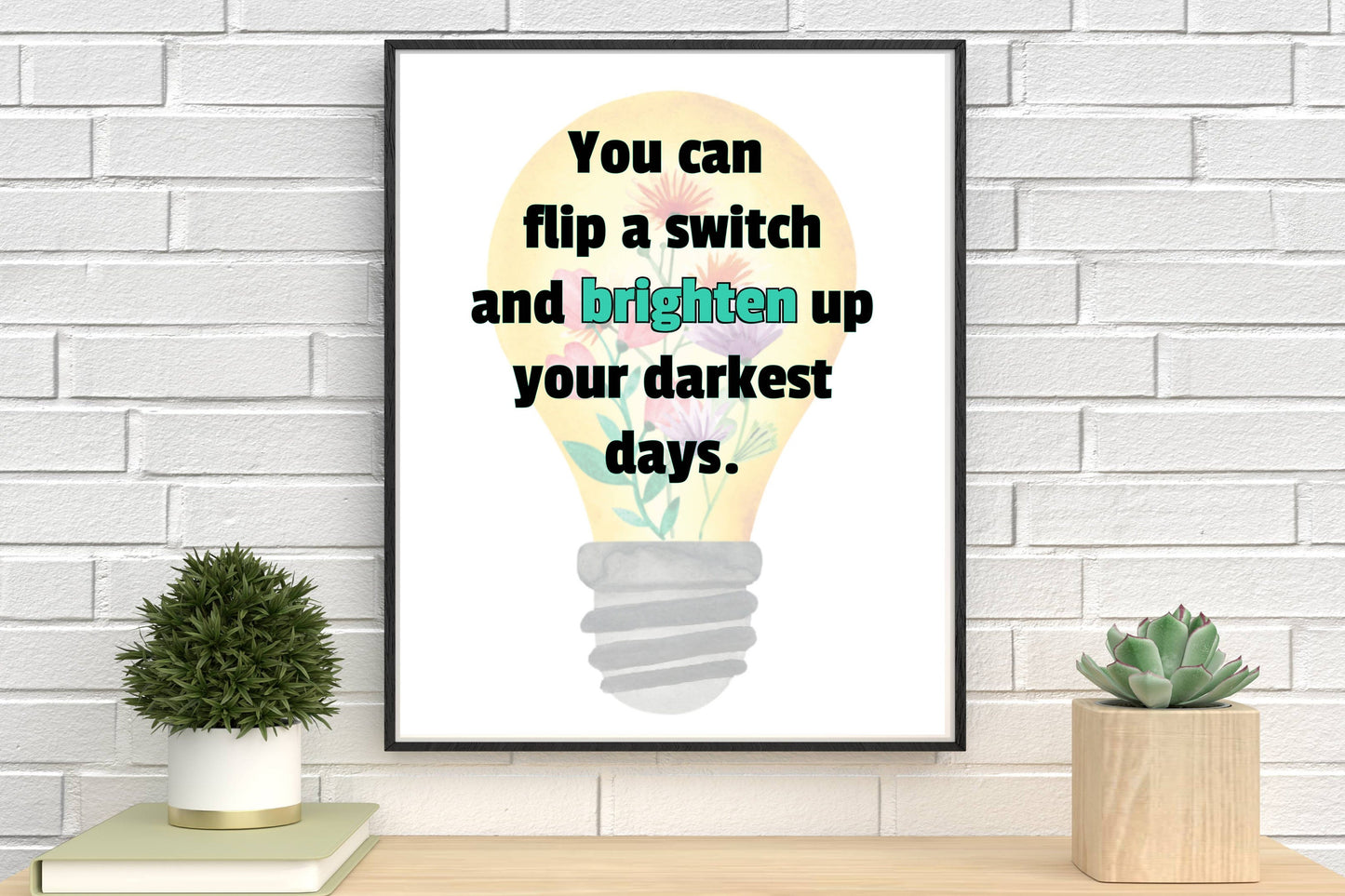 You Can Flip A Switch Quote Print | Digital Download| Inspirational Decor | Printable Wall Art | Come Alive Greatest Showman Gift