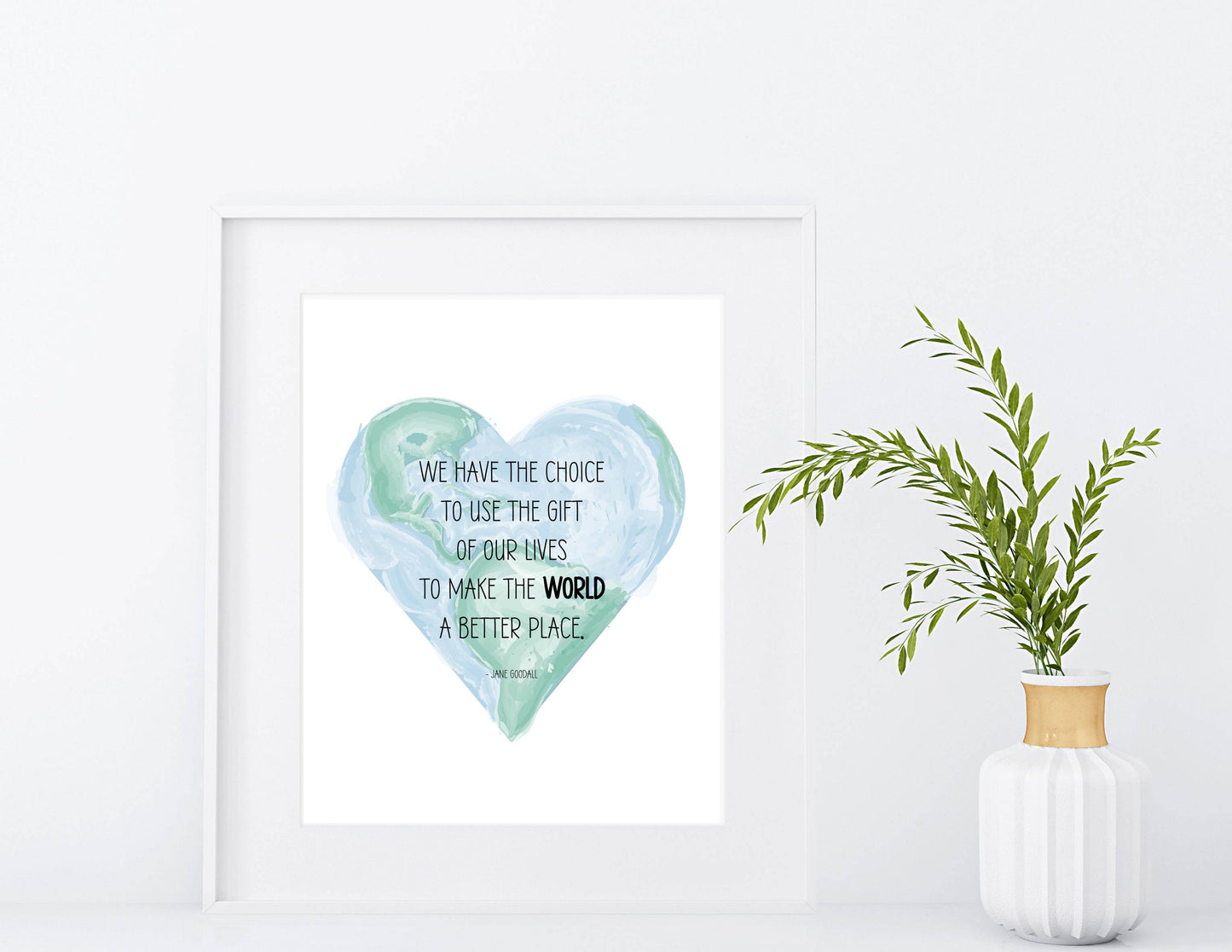 We Have The Choice To Make the World A Better Place Quote Print | Jane Goodall | Digital Download | Printable Wall Art | Graduation Gift