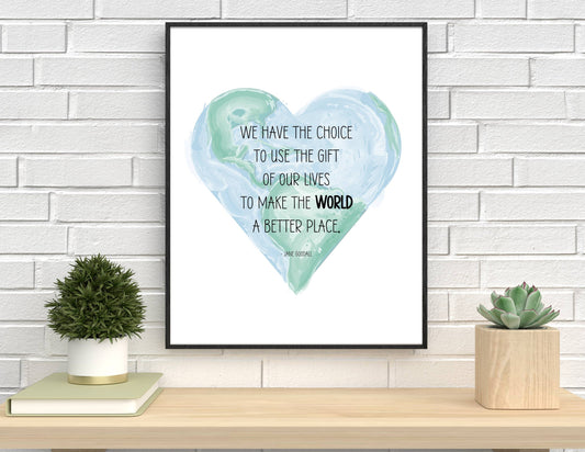 We Have The Choice To Make the World A Better Place Quote Print | Jane Goodall | Digital Download | Printable Wall Art | Graduation Gift