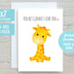 You Bet Giraffe I Love You 5x7 Printable Greeting Card | DIGITAL DOWNLOAD | Funny Valentine's Day Anniversary Best Friend Gift