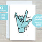 I Love You Teal ASL Sign Language Hand Symbol 5x7 Printable Greeting Card | DIGITAL DOWNLOAD | Valentine's Day Gift Friend Deaf Interpreter
