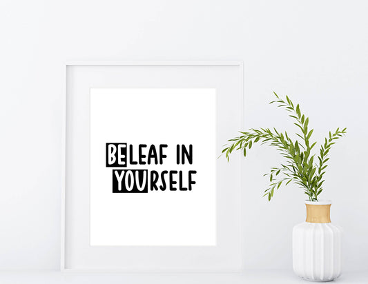 BEleaf in YOUrself Print | Digital Download | Motivational Quote Decor | Printable Wall Art | BE YOU Plant Lady Decor | Inspirational Art