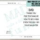 Dad Thank You For Teaching Me How To Be A Man, Fathers Day Card From Daughter 5x7 Printable | DIGITAL DOWNLOAD| Father's Day Gift for Dad